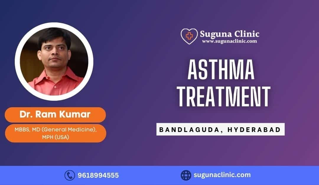 Asthma treatment doctor in bandlaguda hyderabad- Suguna clinic