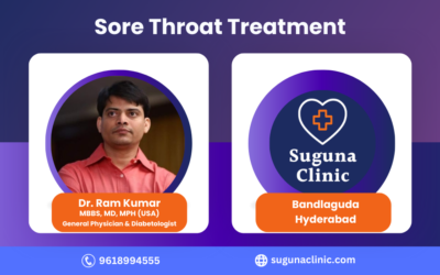 Best Sore Throat Treatment in Hyderabad – Dr. Ram Kumar